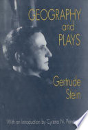 Geography and plays Gertrude Stein ; with an introduction by Cyrena N. Pondrom.