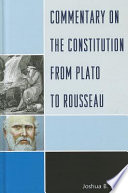 Commentary on the constitution from Plato to Rousseau / Joshua B. Stein.