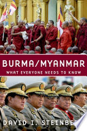 Burma/Myanmar : what everyone needs to know /