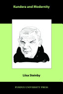 Kundera and modernity / Liisa Steinby.