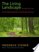 The living landscape : an ecological approach to landscape planning / Frederick Steiner.