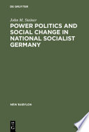 Power politics and social change in National Socialist Germany : a process of escalation into mass destruction /