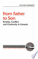 From father to son : kinship, conflict, and continuity in Genesis /