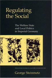 Regulating the social : the welfare state and local politics in imperial Germany /