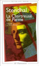La Chartreuse de Parme / Stendhal ; chronologie, présentation, notes, dossier par Fabienne Bercegol.