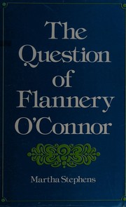 The question of Flannery O'Connor.