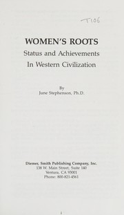 Women's roots : status and achievements in Western civilization /
