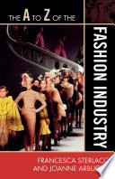 The A to Z of the fashion industry /