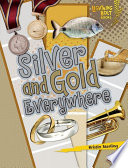 Silver and gold everywhere /