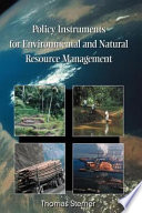 Policy instruments for environmental and natural resource management /