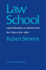 Law school : legal education in America from the 1850s to the 1980s / by Robert Stevens.