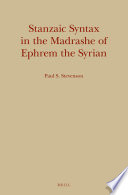 Stanzaic Syntax in the Madrashe of Ephrem the Syrian.