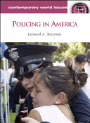 Policing in America : a reference handbook / Leonard A. Steverson.