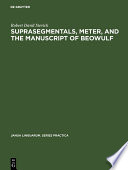 Suprasegmentals, Meter, and the Manuscript of Beowulf.