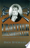 Frontier swashbuckler : the life and legend of John Smith T /
