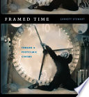 Framed time : toward a postfilmic cinema / Garrett Stewart.