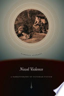 Novel violence : a narratography of Victorian fiction / Garrett Stewart.