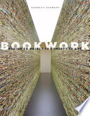 Bookwork : medium to object to concept to art /