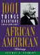 1001 things everyone should know about African American history / Jeffrey C. Stewart.