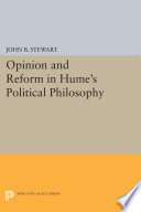 Opinion and Reform in Hume's Political Philosophy.