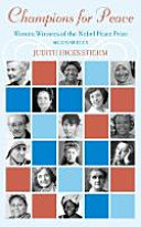 Champions for peace : women winners of the Nobel Peace Prize / Judith Hicks Stiehm.