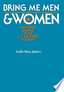 Bring me men and women : mandated change at the U.S. Air Force Academy /