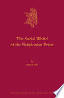 The social world of the Babylonian priest /