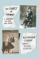 The force of things : a marriage in war and peace / Alexander Stille.