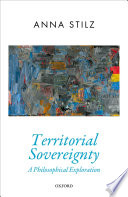 Territorial sovereignty : a philosophical exploration /