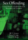 Sex offending : causal theories to inform research, prevention, and treatment / Jill D. Stinson, Bruce D. Sales,  Judith V. Becker.