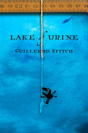 Lake of urine : a love story /