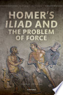 Homer's Iliad and the problem of force /