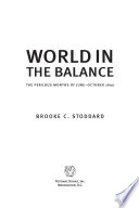 World in the balance : the perilous months of June-October 1940 / Brooke C. Stoddard.