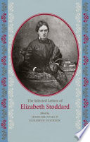 The selected letters of Elizabeth Stoddard / edited by Jennifer Putzi and Elizabeth Stockton.