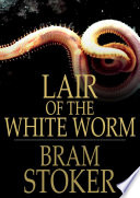 Lair of the white worm : the garden of evil /