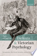 Dickens and Victorian psychology : introspection, first-person narration, and the mind / Tyson Stolte.