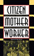 Citizen, mother, worker : debating public responsibility for child care after the Second World War /