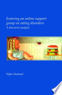 Entering an online support group on eating disorders a discourse analysis / Wyke Stommel.