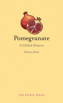 Pomegranate : a global history /