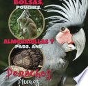 Bolsas, almohadillas y penachos = Pouches, pads, and plumes /