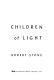 Children of light / Robert Stone.