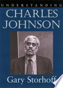 Understanding Charles Johnson / Gary Storhoff.