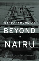 Macroeconomics beyond the NAIRU Servaas Storm and C. W. M. Naastepad.