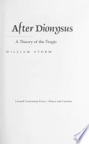 After Dionysus : A Theory of the Tragic /
