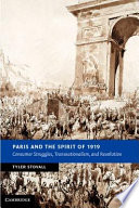 Paris and the spirit of 1919 : consumer struggles, transnationalism, and revolution / Tyler Stovall.