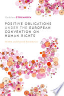 Positive Obligations under the European Convention on Human Rights Within and Beyond Boundaries.