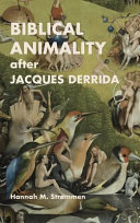 Biblical animality after Jacques Derrida /