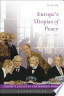 Europe's utopias of peace : 1815, 1919, 1951 / Bo Stråth.