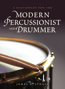 A dictionary for the modern percussionist and drummer /