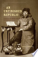 An unfinished republic : leading by word and deed in modern China /